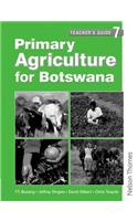 Primary Agriculture for Botswana Teacher's Guide 7