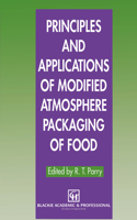 Principles and Applications of Modified Atmosphere Packaging of Food