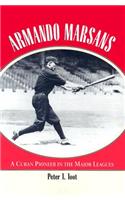 Armando Marsans: A Cuban Pioneer in the Major Leagues(English)