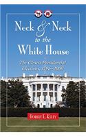 Neck and Neck to the White House