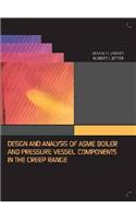 Design and Analysis of ASME Pressure Vessel Components in the Creep Range