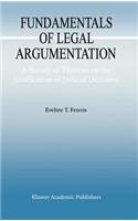Fundamentals of Legal Argumentation: A Survey of Theories on the Justification of Judicial Decisions