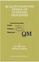 Quality-Oriented Design of Business Processes