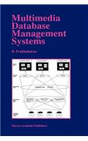 Multimedia Database Management Systems: (375 The Springer International Series in Engineering and Computer Science)