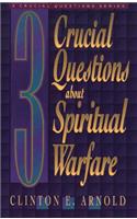 3 Crucial Questions about Spiritual Warfare