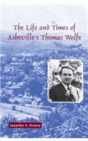 Life and Times of Asheville's Thomas Wolfe