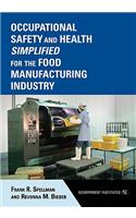 Occupational Safety and Health Simplified for the Food Manufacturing Industry
