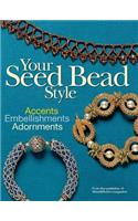 Your Seed Bead Style