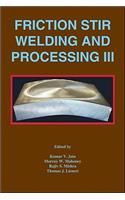 Friction Stir Welding and Processing III