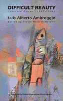 Difficult Beauty: Selected Poems (1987-2006)