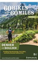 60 Hikes Within 60 Miles: Denver and Boulder: Including Colorado Springs, Fort Collins, and Rocky Mountain National Park
