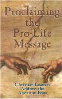 Proclaiming the Pro-Life Message