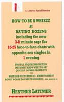 HOW TO BE A WHIZZZ AT DATING DOZENS