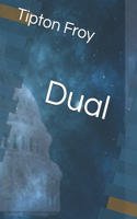 Dual