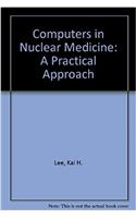 Computers in Nuclear Medicine