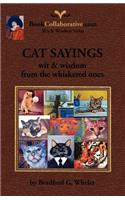 CAT SAYINGS; wit & wisdom from the whiskered ones