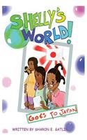 Shelly's World Goes to Japan