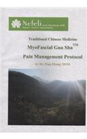 Traditional Chinese Medicine Myofascial Gua Sha Pain Management Protocol