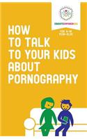 How to Talk to Your Kids about Pornography