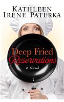 Deep Fried Reservations