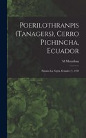 Poerilothranpis (Tanagers), Cerro Pichincha, Ecuador; Paramo La Negra, Ecuador (?), 1959