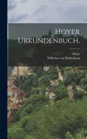 Hoyer Urkundenbuch.