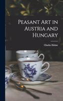 Peasant Art in Austria and Hungary