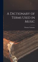 Dictionary of Terms Used in Music