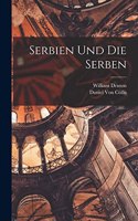 Serbien und die Serben