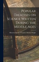 Popular Treatises on Science Written During the Middle Ages