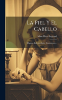 Piel Y El Cabello