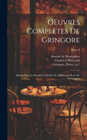 OEuvres complètes de Gringore; réunis pour la première fois par Ch. d'Héricault et A. de Montaiglon; Tome 2