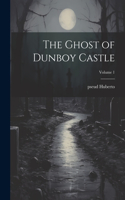 Ghost of Dunboy Castle; Volume 1