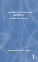 Loss, Grief and Existential Awareness