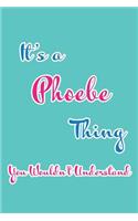 It's a Phoebe Thing You Wouldn't Understand