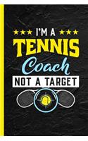 I'm A Tennis Coach Not A Target
