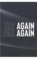Try Again Fail Again