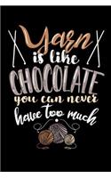 Yarn Is Like Chocolate You Can Never Have Too Much: 120 Pages I 6x9 I Dot Grid I Funny Needlework, Dressmaker & Quilting Gifts