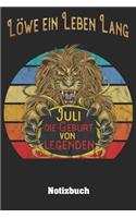 Löwe ein Leben lang - Juli Die Geburt von Legenden Notizbuch: Handliches DINA 5 Notizbuch / Notizheft / Skizzenheft /Journal mit Punkteraster und 120 Seiten. Perfektes Geburtstag Geschenk für ein Sternzeichen L
