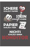 Schere Schlägt Papier - Stein schlägt Schere - Papier schlägt Stein - Nichts schlägt einen Konditor