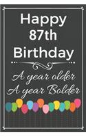 Happy 87th Birthday A Year Older A Year Bolder