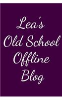 Lea's Old School Offline Blog