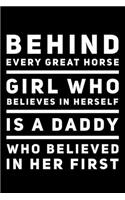 Behind every great Horse Girl who believes in herself is a Daddy who believed in her first