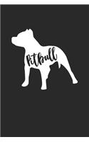 Pitbull Journal - Pitbull Notebook - Cute Gift for Pitbull Lovers: Unruled Blank Journey Diary, 110 page, Lined, 6x9 (15.2 x 22.9 cm)