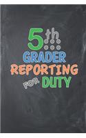 5th Grader Deporting for Duty: Notebook for Fifth Grades 120+ Lined Pages