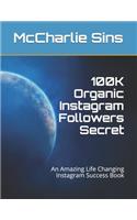100K Organic Instagram Followers Secret