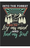 Into the Forest I Go to Lose My Mind and Find My Soul
