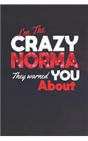 I'm The Crazy Norma They Warned You About