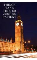 Things Take Time, So Just Be Patient: Motivational Notebook Journal notebook for women, men, girls, boys, adults, teens, 6x9 100 college ruled lined paper 8 pages of checklists, for sale