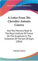 Letter From The Chevalier Antonio Canova